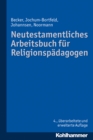Neutestamentliches Arbeitsbuch fur Religionspadagogen - eBook