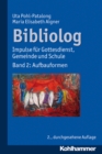 Bibliolog : Impulse fur Gottesdienst, Gemeinde und Schule. Band 2: Aufbauformen - eBook