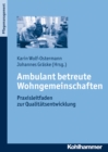 Ambulant betreute Wohngemeinschaften : Praxisleitfaden zur Qualitatsentwicklung - eBook