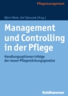 Management und Controlling in der Pflege : Handlungsoptionen infolge der neuen Pflegestarkungsgesetze - eBook