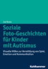 Soziale Foto-Geschichten fur Kinder mit Autismus - eBook