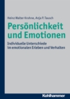 Personlichkeit und Emotionen : Individuelle Unterschiede im emotionalen Erleben und Verhalten - eBook