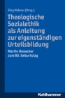 Theologische Sozialethik als Anleitung zur eigenstandigen Urteilsbildung - eBook