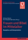 Frauen und Bibel im Mittelalter : Rezeption und Interpretation - eBook