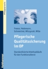 Pflegerische Qualitatssicherung im OP : Standardisierte Arbeitsablaufe fur den Funktionsdienst - eBook