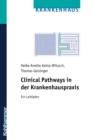 Clinical Pathways in der Krankenhauspraxis : Ein Leitfaden - eBook