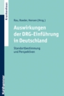 Auswirkungen der DRG-Einfuhrung in Deutschland : Standortbestimmung und Perspektiven - eBook
