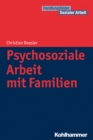 Psychosoziale Arbeit mit Familien - eBook