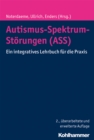 Autismus-Spektrum-Storungen (ASS) : Ein integratives Lehrbuch fur die Praxis - eBook