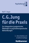 C. G. Jung fur die Praxis : Zur Integration jungianischer Methoden in psychotherapeutische Behandlungen - eBook