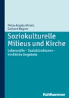 Soziokulturelle Milieus und Kirche : Lebensstile - Sozialstrukturen - kirchliche Angebote - eBook