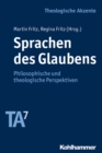 Sprachen des Glaubens : Philosophische und theologische Perspektiven - eBook