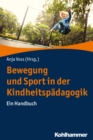 Bewegung und Sport in der Kindheitspadagogik : Ein Handbuch - eBook