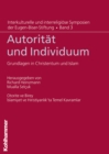 Autoritat und Individuum : Grundlagen in Christentum und Islam - eBook