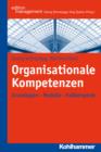 Organisationale Kompetenzen : Grundlagen - Modelle - Fallbeispiele - eBook