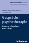 Gesprachspsychotherapie : Ursprung - Vorgehen - Wirksamkeit - eBook