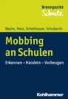 Mobbing an Schulen : Erkennen - Handeln - Vorbeugen - eBook