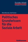 Politisches Grundwissen fur die Soziale Arbeit - eBook