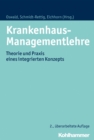 Krankenhaus-Managementlehre : Theorie und Praxis eines integrierten Konzepts - eBook