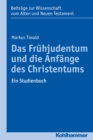 Das Fruhjudentum und die Anfange des Christentums : Ein Studienbuch - eBook