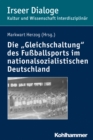 Die "Gleichschaltung" des Fuballsports im nationalsozialistischen Deutschland - eBook