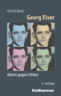 Georg Elser : Allein gegen Hitler - eBook