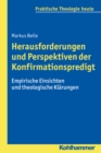 Herausforderungen und Perspektiven der Konfirmationspredigt : Empirische Einsichten und theologische Klarungen - eBook