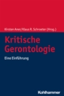 Kritische Gerontologie : Eine Einfuhrung - eBook