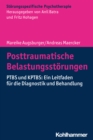 Posttraumatische Belastungsstorungen : PTBS und KPTBS: Ein Leitfaden fur die Diagnostik und Behandlung - eBook