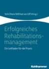 Erfolgreiches Rehabilitationsmanagement - eBook