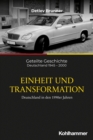 Einheit und Transformation : Deutschland in den 1990er Jahren - eBook
