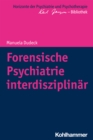 Forensische Psychiatrie interdisziplinar - eBook