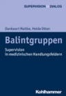 Balintgruppen : Supervision in medizinischen Handlungsfeldern - eBook