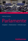 Parlamente : Aufgaben - Arbeitsweisen - Anforderungen - eBook