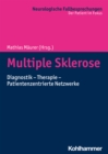 Multiple Sklerose : Diagnostik - Therapie - Patientenzentrierte Netzwerke - eBook