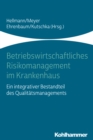 Betriebswirtschaftliches Risikomanagement im Krankenhaus : Ein integrativer Bestandteil des Qualitatsmanagements - eBook