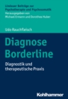 Diagnose Borderline : Diagnostik und therapeutische Praxis - eBook