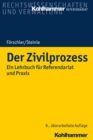 Der Zivilprozess : Ein Lehrbuch fur Referendariat und Praxis - eBook