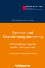 Business- und Dienstleistungsmarketing : Die Vermarktung integrativ erstellter Leistungsbundel - eBook