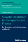 Sexuelle Identitaten im therapeutischen Prozess : Zur Bedeutung von Orientierungen und Gender - eBook
