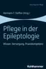Pflege in der Epileptologie : Wissen, Versorgung, Praxiskompetenz - eBook