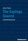 The Sayings Source : A Commentary on Q - eBook
