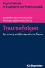 Traumafolgen : Forschung und therapeutische Praxis - eBook
