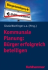 Kommunale Planung: Burger erfolgreich beteiligen - eBook