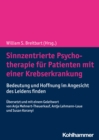Sinnzentrierte Psychotherapie fur Patienten mit einer Krebserkrankung : Bedeutung und Hoffnung im Angesicht des Leidens finden - eBook
