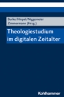 Theologiestudium im digitalen Zeitalter - eBook