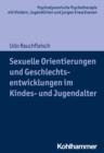Sexuelle Orientierungen und Geschlechtsentwicklungen im Kindes- und Jugendalter - eBook