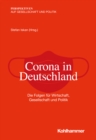 Corona in Deutschland : Die Folgen fur Wirtschaft, Gesellschaft und Politik - eBook