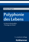 Polyphonie des Lebens : Zu Dietrich Bonhoeffers "Theologie der Musik" - eBook