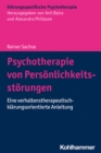 Psychotherapie von Personlichkeitsstorungen : Eine verhaltenstherapeutisch-klarungsorientierte Anleitung - eBook
